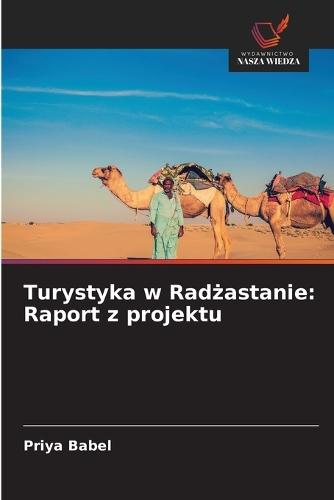 Turystyka w Rad&#380;astanie: Raport z projektu