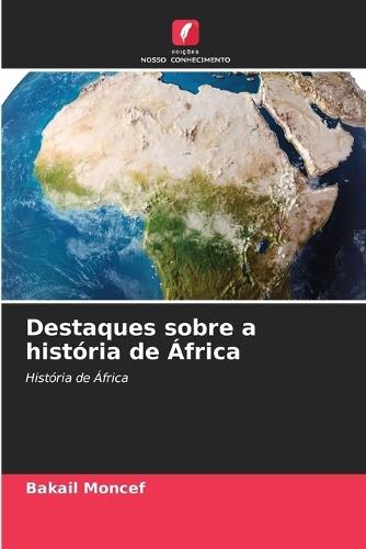 Destaques sobre a história de África
