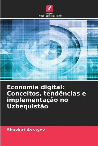 Economia digital: Conceitos, tendências e implementação no Uzbequistão