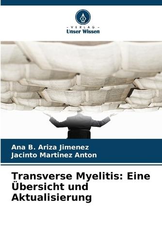 Transverse Myelitis: Eine Übersicht und Aktualisierung