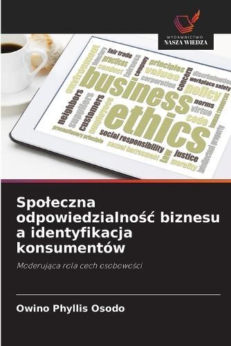 Spoleczna odpowiedzialnośc biznesu a identyfikacja konsumentów
