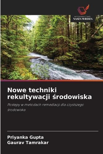 Nowe techniki rekultywacji środowiska