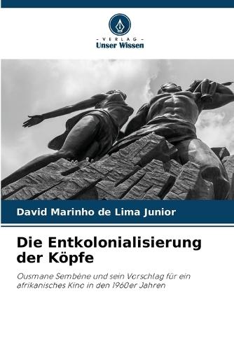 Die Entkolonialisierung der Köpfe