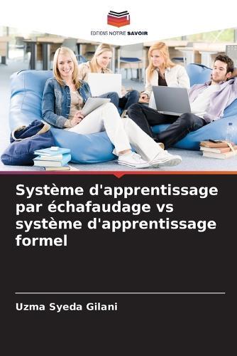 Système d'apprentissage par échafaudage vs système d'apprentissage formel