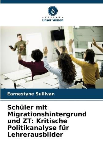 Schüler mit Migrationshintergrund und ZT: Kritische Politikanalyse für Lehrerausbilder