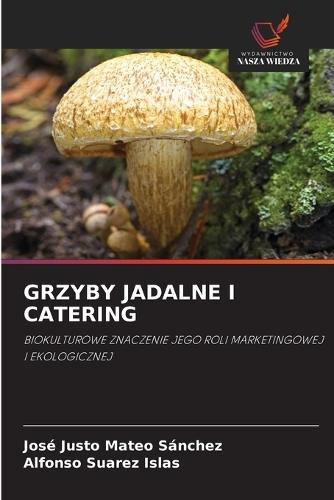 Grzyby Jadalne I Catering