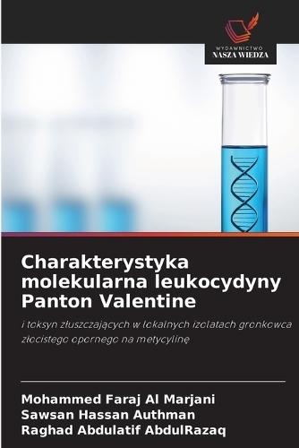 Charakterystyka molekularna leukocydyny Panton Valentine