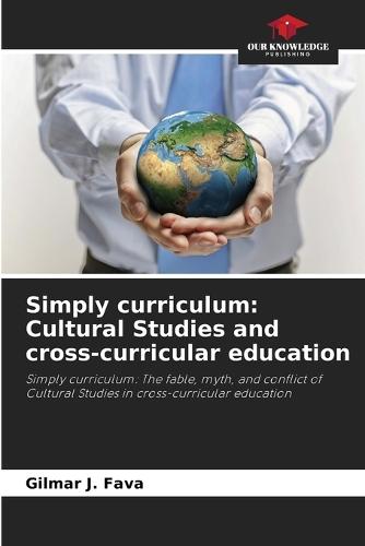 Simply curriculum: Cultural Studies and cross-curricular education