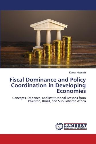 Fiscal Dominance and Policy Coordination in Developing Economies