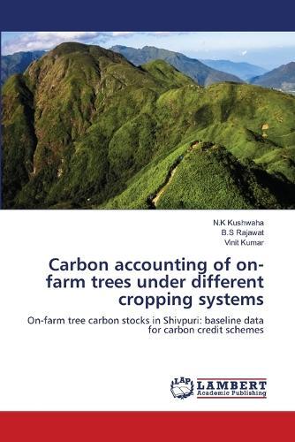 Carbon accounting of on-farm trees under different cropping systems