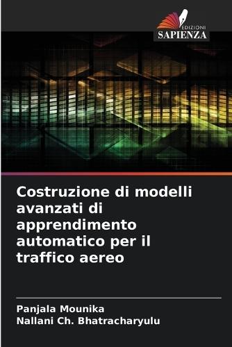 Costruzione di modelli avanzati di apprendimento automatico per il traffico aereo