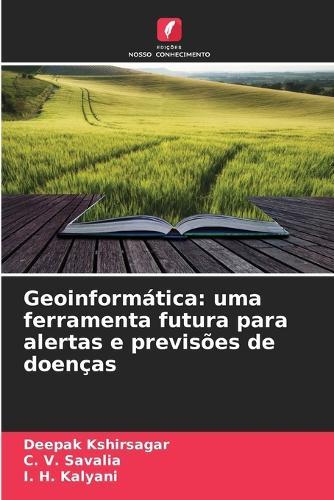 Geoinformática: uma ferramenta futura para alertas e previsões de doenças