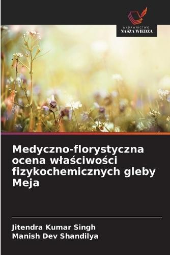 Medyczno-florystyczna ocena wlaściwości fizykochemicznych gleby Meja