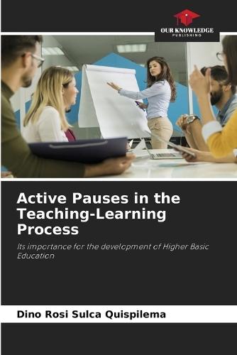 Active Pauses in the Teaching-Learning Process