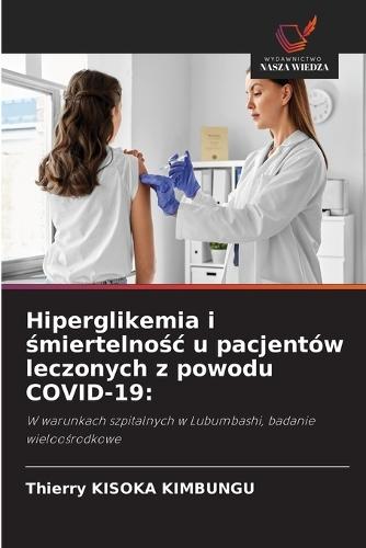 Hiperglikemia i śmiertelnośc u pacjentów leczonych z powodu COVID-19