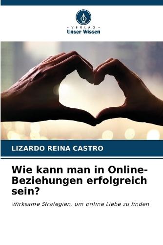 Wie kann man in Online-Beziehungen erfolgreich sein?