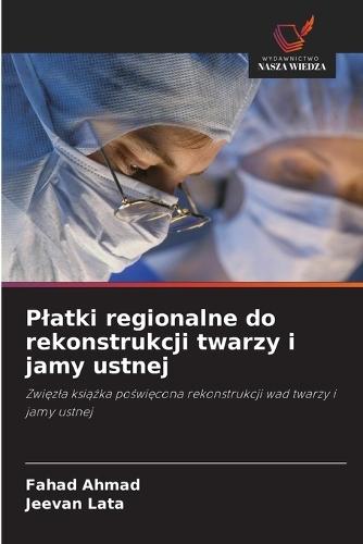 Platki regionalne do rekonstrukcji twarzy i jamy ustnej