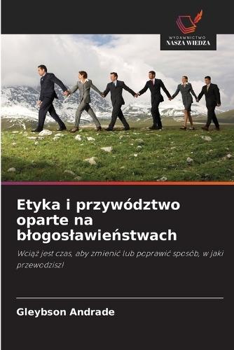 Etyka i przywództwo oparte na blogoslawieństwach