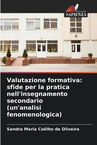 Valutazione formativa: sfide per la pratica nell'insegnamento secondario (un'analisi fenomenologica)