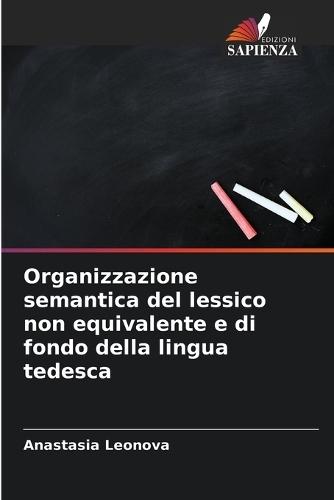 Organizzazione semantica del lessico non equivalente e di fondo della lingua tedesca