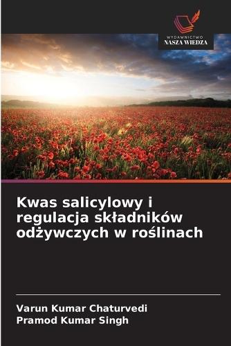 Kwas salicylowy i regulacja skladników odżywczych w roślinach