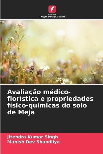 Avaliação médico-florística e propriedades físico-químicas do solo de Meja