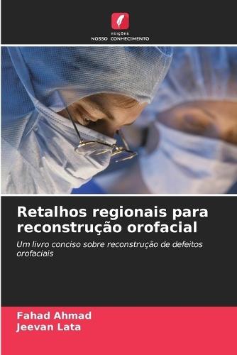 Retalhos regionais para reconstrução orofacial