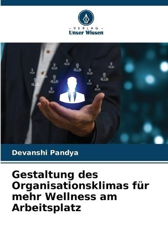 Gestaltung des Organisationsklimas für mehr Wellness am Arbeitsplatz