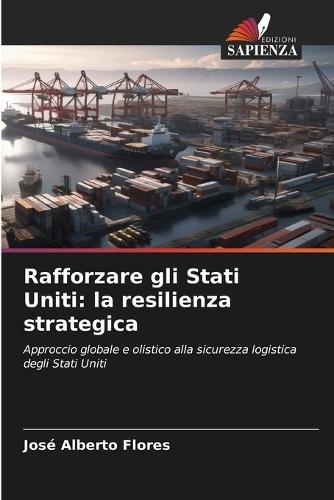Rafforzare gli Stati Uniti: la resilienza strategica