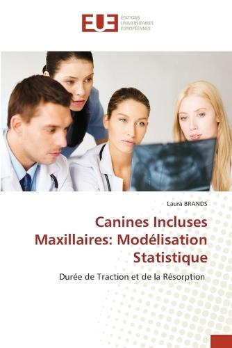 Canines Incluses Maxillaires: Modélisation Statistique