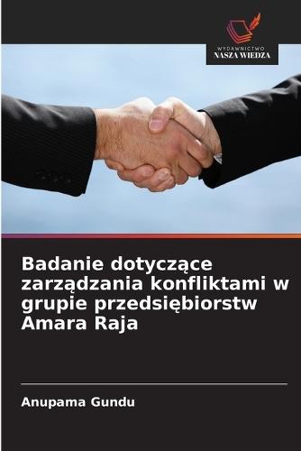Badanie dotyczące zarządzania konfliktami w grupie przedsiębiorstw Amara Raja