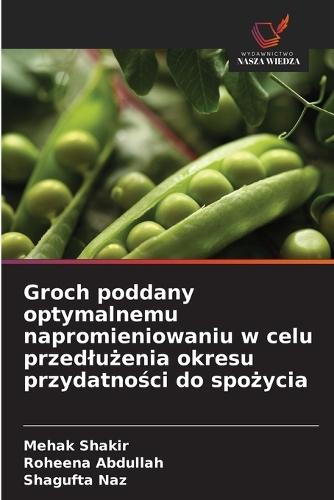 Groch poddany optymalnemu napromieniowaniu w celu przedlużenia okresu przydatności do spożycia