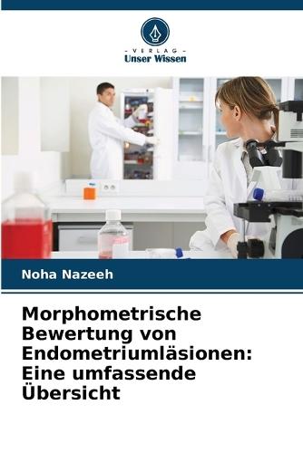 Morphometrische Bewertung von Endometriumläsionen: Eine umfassende Übersicht