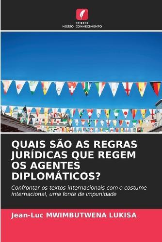 Quais São as Regras Jurídicas Que Regem OS Agentes Diplomáticos?