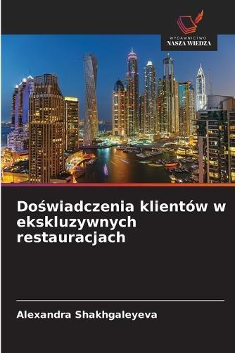 Do&#347;wiadczenia klientów w ekskluzywnych restauracjach