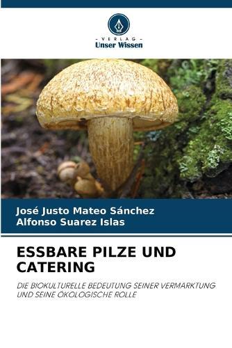 Essbare Pilze Und Catering