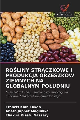 RoŚliny StrĄczkowe I Produkcja Orzeszków Ziemnych Na Globalnym Poludniu