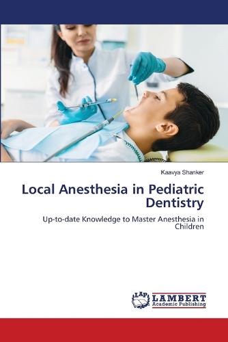 Local Anesthesia in Pediatric Dentistry