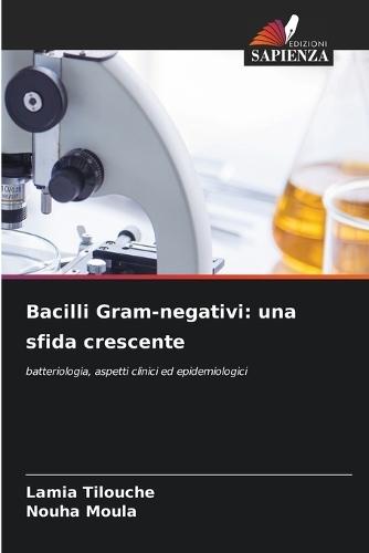 Bacilli Gram-negativi: una sfida crescente