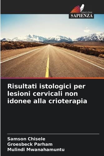 Risultati istologici per lesioni cervicali non idonee alla crioterapia