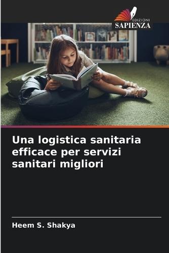 Una logistica sanitaria efficace per servizi sanitari migliori