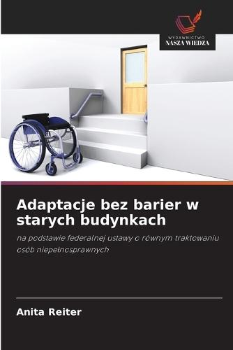 Adaptacje bez barier w starych budynkach