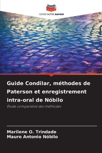 Guide Condilar, méthodes de Paterson et enregistrement intra-oral de Nóbilo