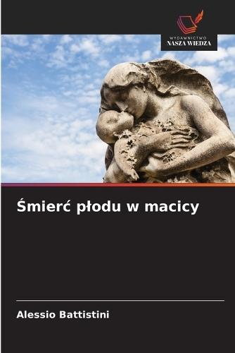 &#346;mierc plodu w macicy