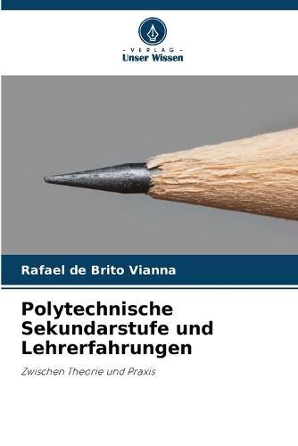 Polytechnische Sekundarstufe und Lehrerfahrungen