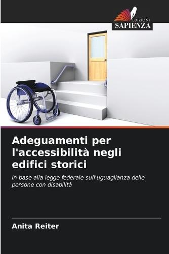 Adeguamenti per l'accessibilità negli edifici storici