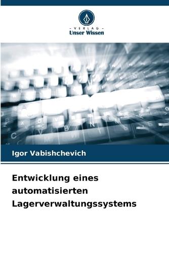Entwicklung eines automatisierten Lagerverwaltungssystems