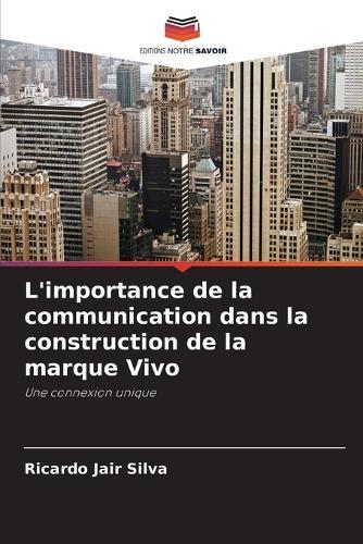L'importance de la communication dans la construction de la marque Vivo