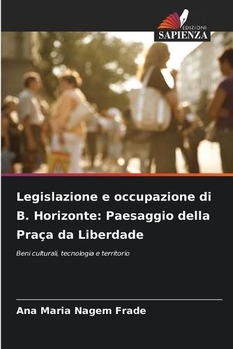 Legislazione e occupazione di B. Horizonte: Paesaggio della Praça da Liberdade