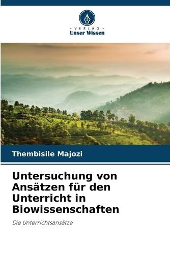 Untersuchung von Ansätzen für den Unterricht in Biowissenschaften